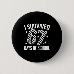 I Survived 67 Days Of School Funny Meme Teacher St Button