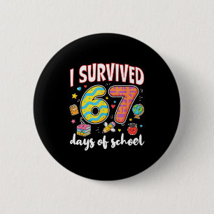 I Survived 67 Days Of School Funny Meme Teacher St Button