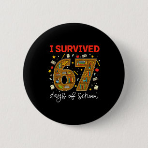 I Survived 67 Days Of School Funny Meme Teacher St Button