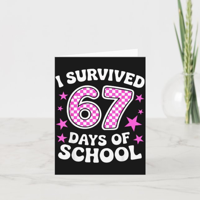 I Survived 67 Days Of School Funny Meme Teacher St Card (Front)