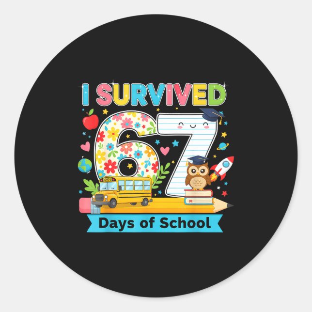 I Survived 67 Days Of School Funny Meme Teacher St Classic Round Sticker (Front)