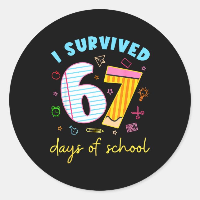 I Survived 67 Days Of School Funny Meme Teacher St Classic Round Sticker (Front)