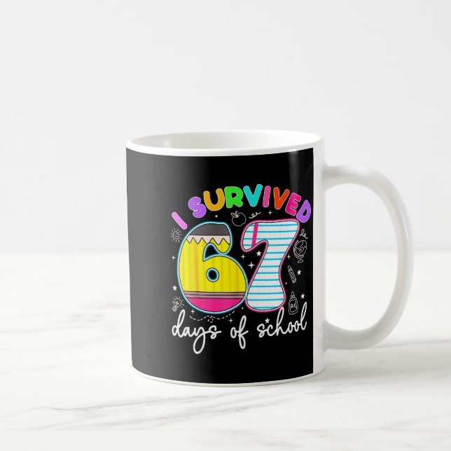 I Survived 67 Days Of School Funny Meme Teacher St Coffee Mug (Right)