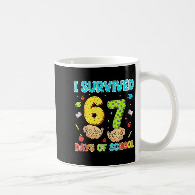 I Survived 67 Days Of School Funny Meme Teacher St Coffee Mug (Right)