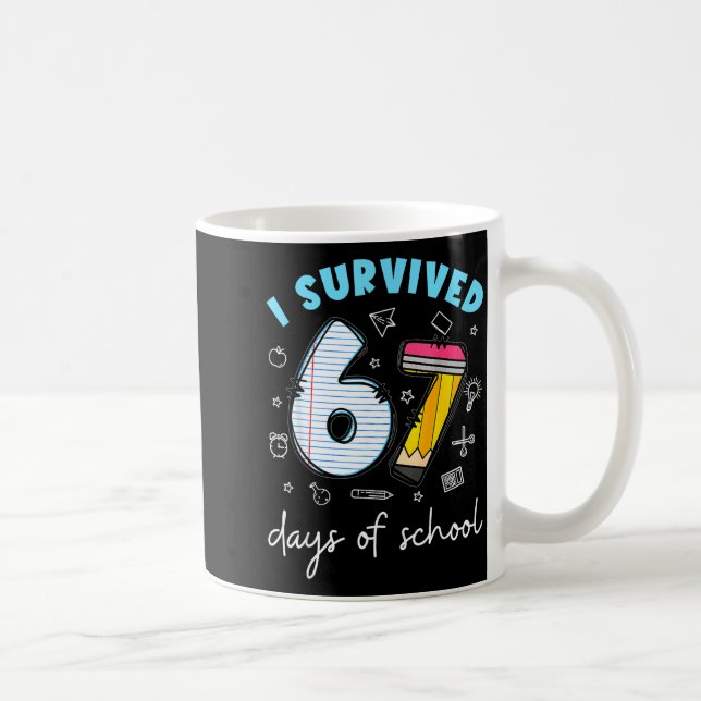 I Survived 67 Days Of School Funny Meme Teacher St Coffee Mug (Right)