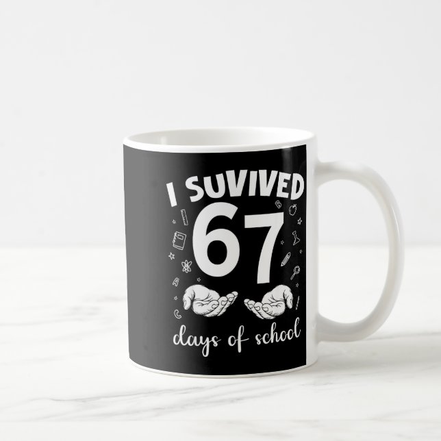 I Survived 67 Days Of School Funny Meme Teacher St Coffee Mug (Right)