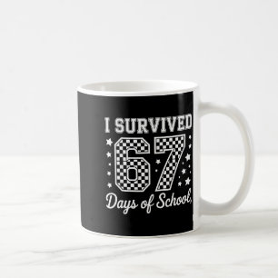 I Survived 67 Days Of School Funny Meme Teacher St Coffee Mug