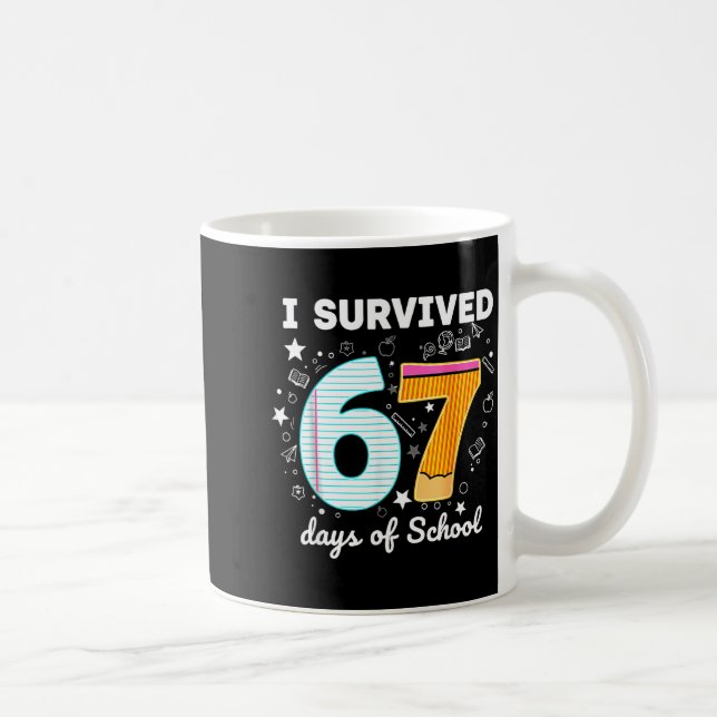 I Survived 67 Days Of School Funny Meme Teacher St Coffee Mug (Right)