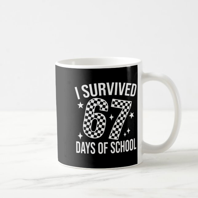 I Survived 67 Days Of School Funny Meme Teacher St Coffee Mug (Right)