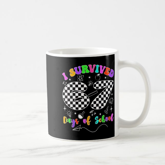 I Survived 67 Days Of School Funny Meme Teacher St Coffee Mug (Right)