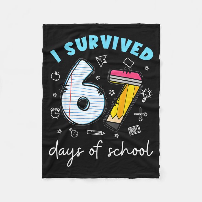 I Survived 67 Days Of School Funny Meme Teacher St Fleece Blanket (Front)