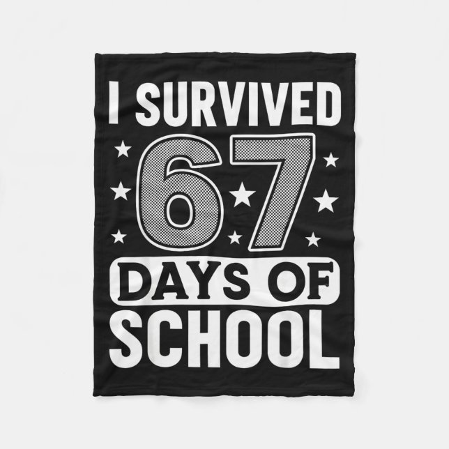 I Survived 67 Days Of School Funny Meme Teacher St Fleece Blanket (Front)