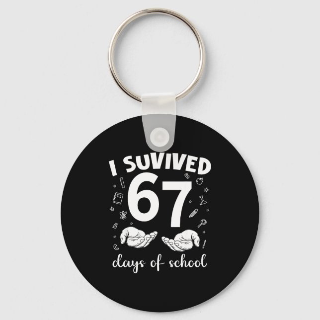 I Survived 67 Days Of School Funny Meme Teacher St Keychain (Front)
