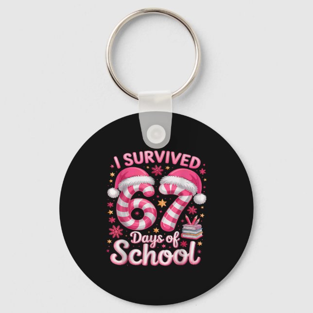I Survived 67 Days Of School Funny Meme Teacher St Keychain (Front)