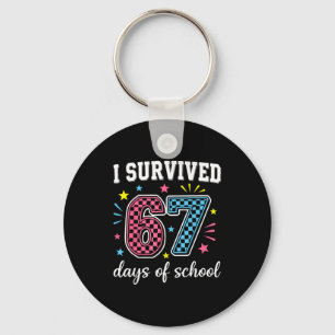 I Survived 67 Days Of School Funny Meme Teacher St Keychain