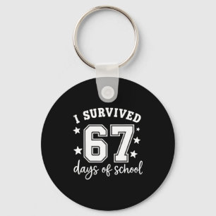 I Survived 67 Days Of School Funny Meme Teacher St Keychain