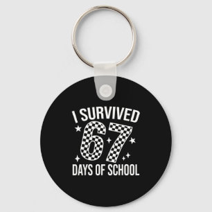 I Survived 67 Days Of School Funny Meme Teacher St Keychain