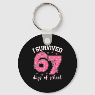 I Survived 67 Days Of School Funny Meme Teacher St Keychain