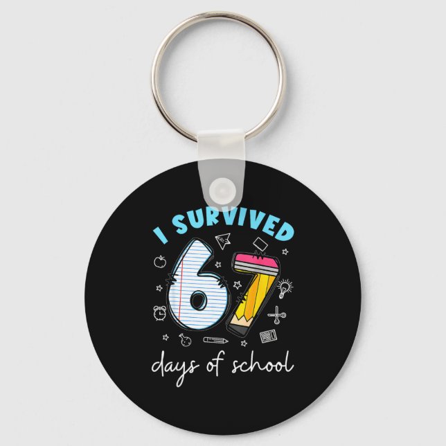 I Survived 67 Days Of School Funny Meme Teacher St Keychain (Front)