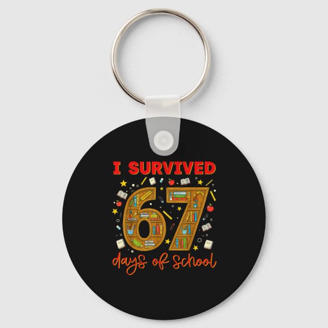 I Survived 67 Days Of School Funny Meme Teacher St Keychain (Front)