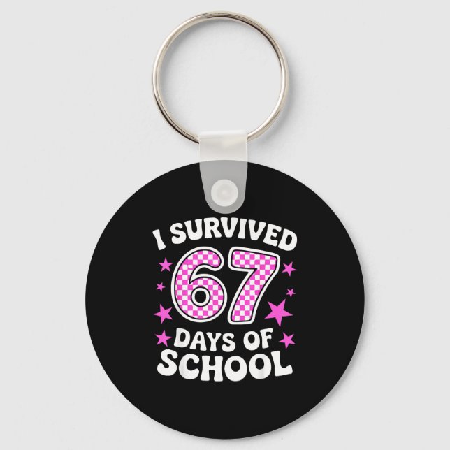 I Survived 67 Days Of School Funny Meme Teacher St Keychain (Front)