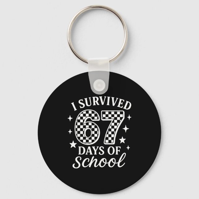 I Survived 67 Days Of School Funny Meme Teacher St Keychain (Front)
