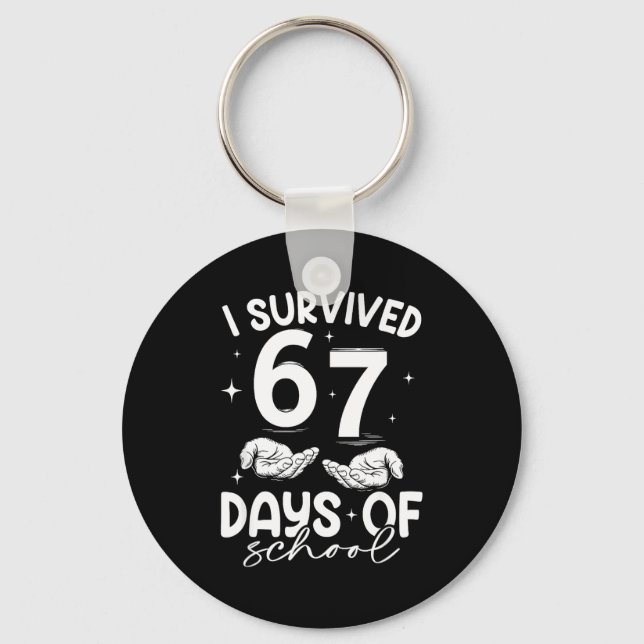 I Survived 67 Days Of School Funny Meme Teacher St Keychain (Front)