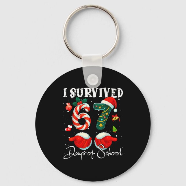 I Survived 67 Days Of School Funny Meme Teacher St Keychain (Front)