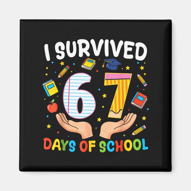 I Survived 67 Days Of School Funny Meme Teacher St Magnet (Front)