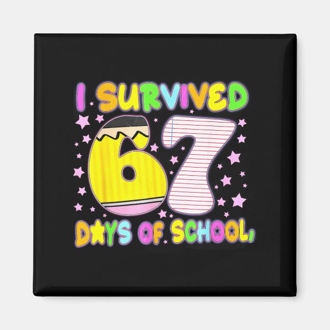 I Survived 67 Days Of School Funny Meme Teacher St Magnet (Front)