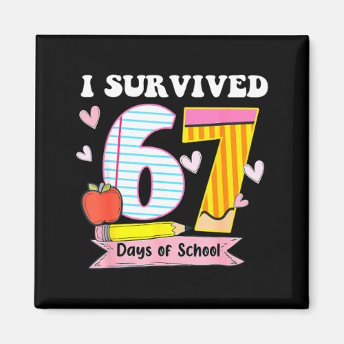 I Survived 67 Days Of School Funny Meme Teacher St Magnet