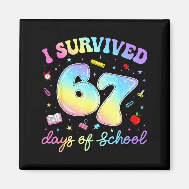 I Survived 67 Days Of School Funny Meme Teacher St Magnet (Front)