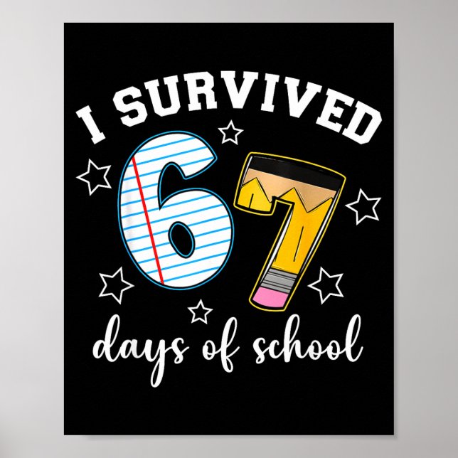 I Survived 67 Days Of School Funny Meme Teacher St Poster (Front)