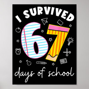 I Survived 67 Days Of School Funny Meme Teacher St Poster