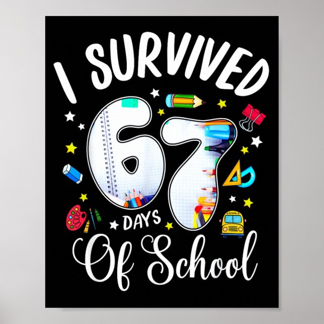 I Survived 67 Days Of School Funny Meme Teacher St Poster (Front)