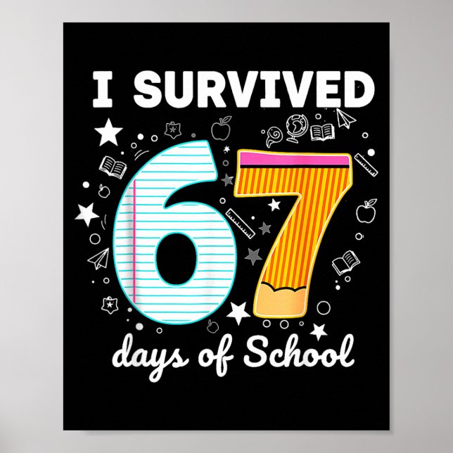 I Survived 67 Days Of School Funny Meme Teacher St Poster (Front)