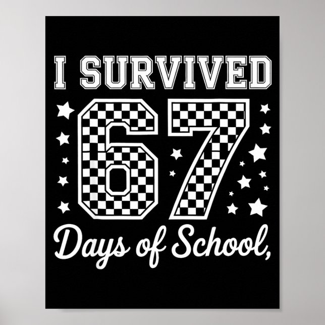 I Survived 67 Days Of School Funny Meme Teacher St Poster (Front)