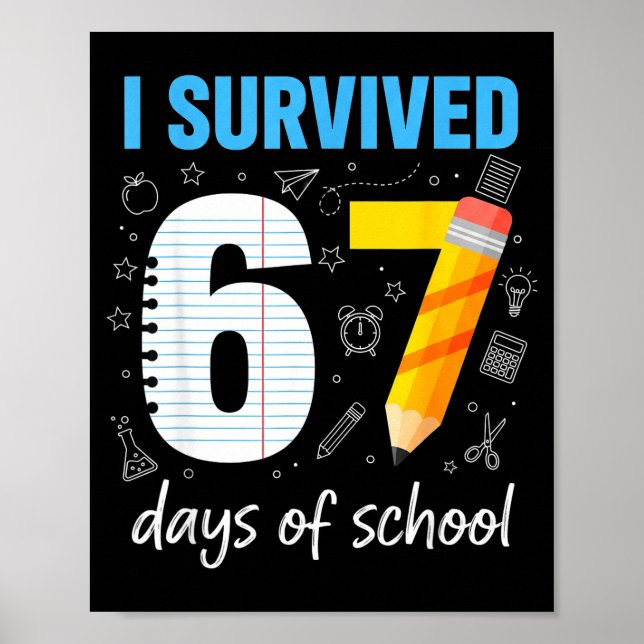 I Survived 67 Days Of School Funny Meme Teacher St Poster (Front)