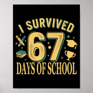 I Survived 67 Days Of School Funny Meme Teacher St Poster