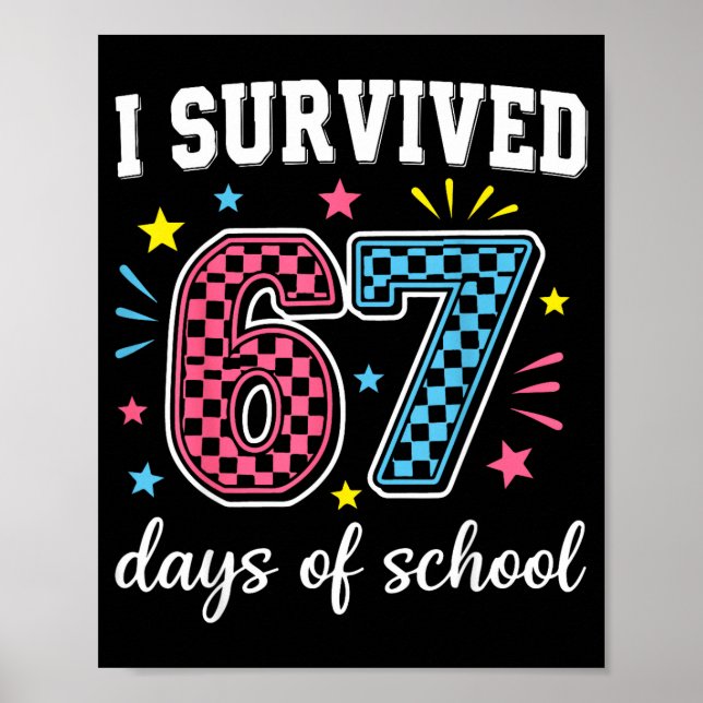 I Survived 67 Days Of School Funny Meme Teacher St Poster (Front)