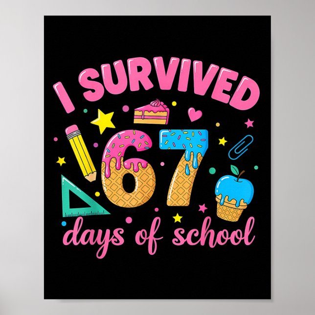 I Survived 67 Days Of School Funny Meme Teacher St Poster (Front)