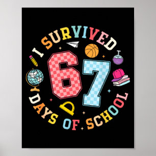 I Survived 67 Days Of School Funny Meme Teacher St Poster