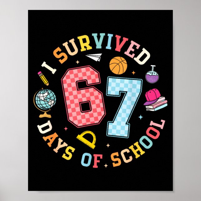 I Survived 67 Days Of School Funny Meme Teacher St Poster (Front)