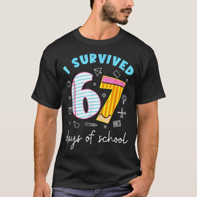 I Survived 67 Days Of School Funny Meme Teacher St T-Shirt (Front)