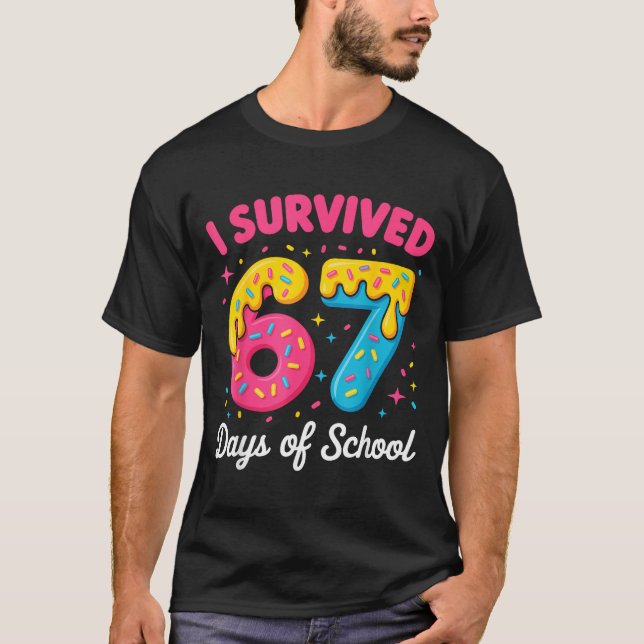 I Survived 67 Days Of School Funny Meme Teacher St T-Shirt (Front)