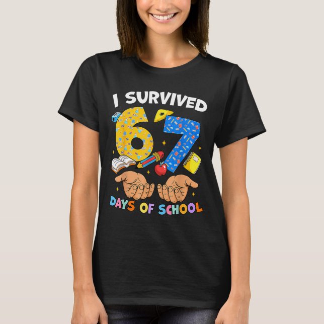I Survived 67 Days Of School Funny Meme Teacher St T-Shirt (Front)