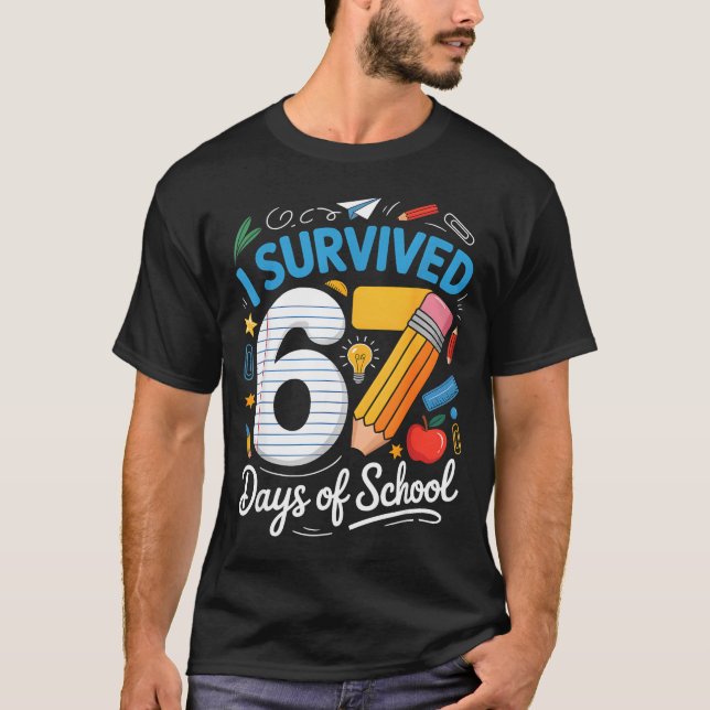 I Survived 67 Days Of School Funny Meme Teacher St T-Shirt (Front)