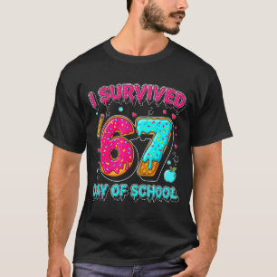 I Survived 67 Days Of School Funny Meme Teacher St T-Shirt