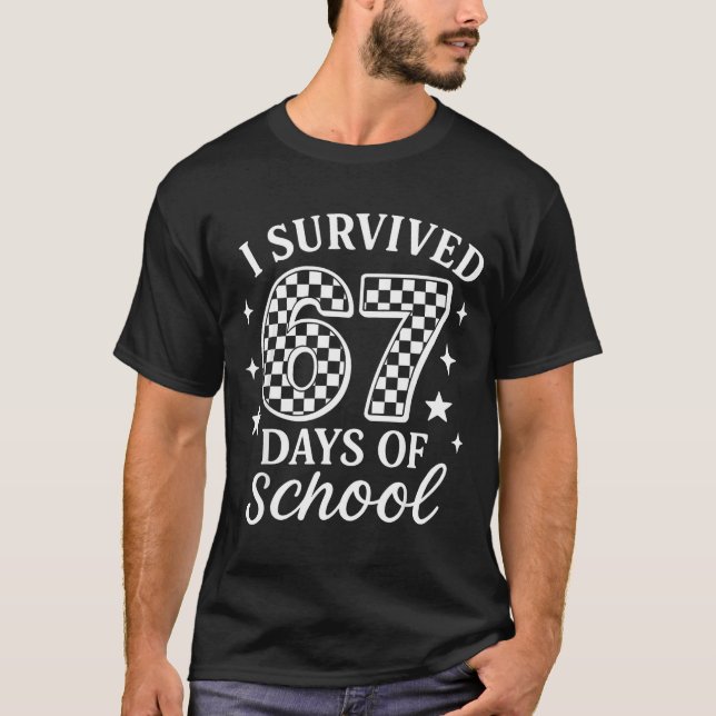 I Survived 67 Days Of School Funny Meme Teacher St T-Shirt (Front)