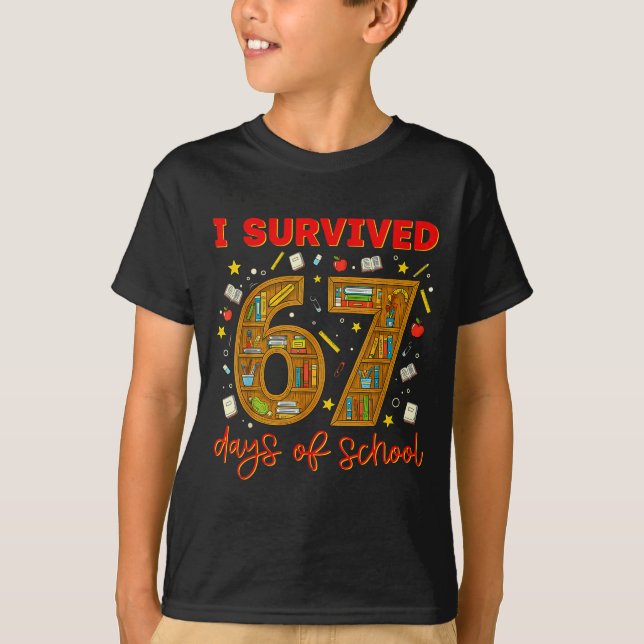 I Survived 67 Days Of School Funny Meme Teacher St T-Shirt (Front)